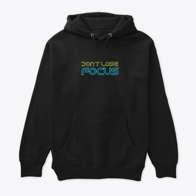 Don't lose focus tshirt