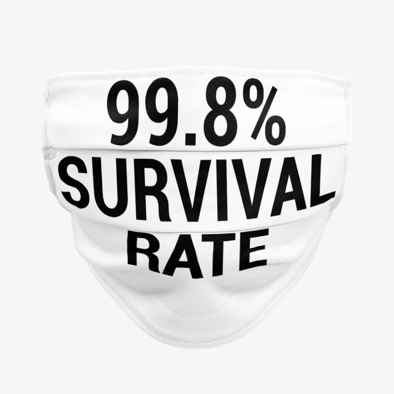 99.8% Covid Survival Rate Mask