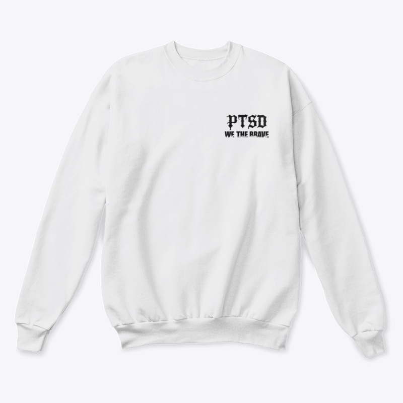 Ptsd We the Brave - Unisex Classic Crewneck Sweatshirt - Unisex Classic Crewneck Sweatshirt - Unisex Classic Crewneck Sweatshirt - Unisex Classic Crewneck Sweatshirt