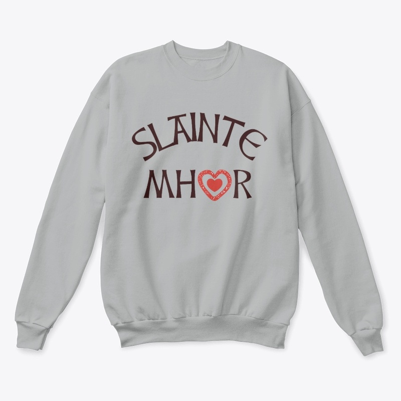 Slainte Mhor Unisex Sweatshirt