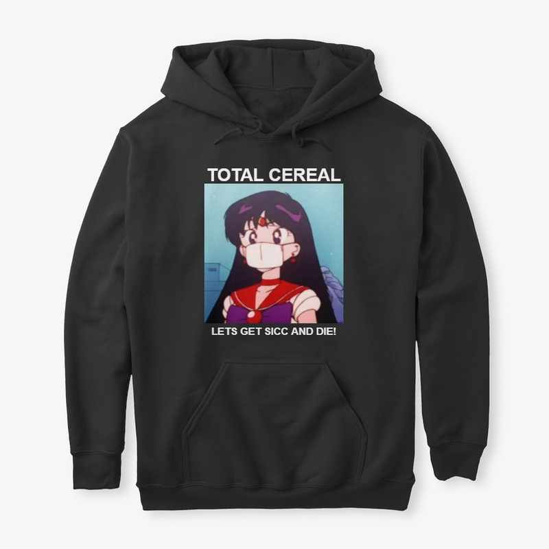 TOTAL CEREAL - LETS GET SICC AND DIE!