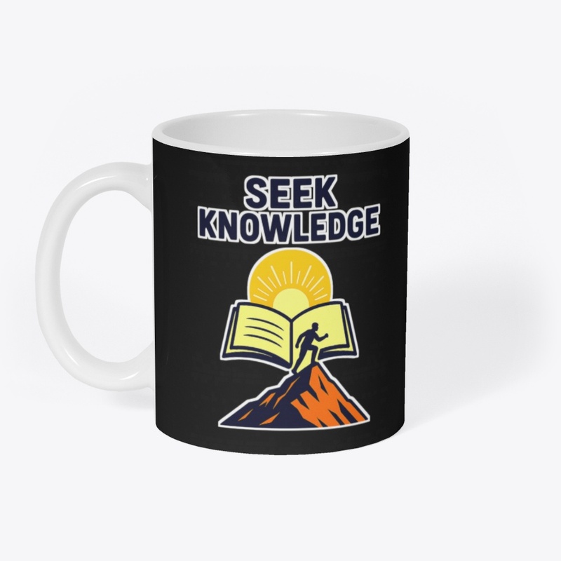 Seek Knowledge – Climb Higher