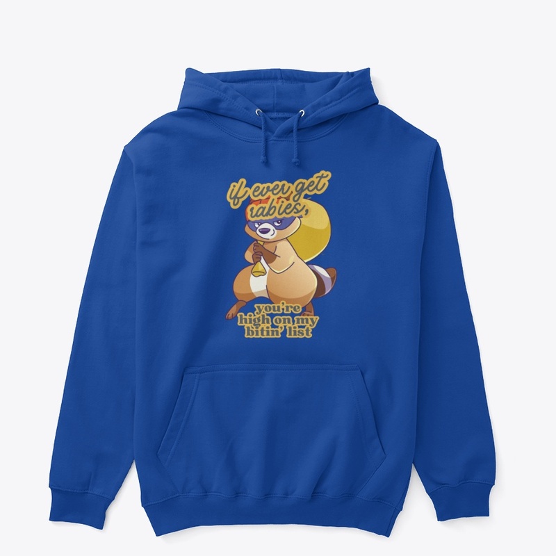 if i ever get rabies, tshirt