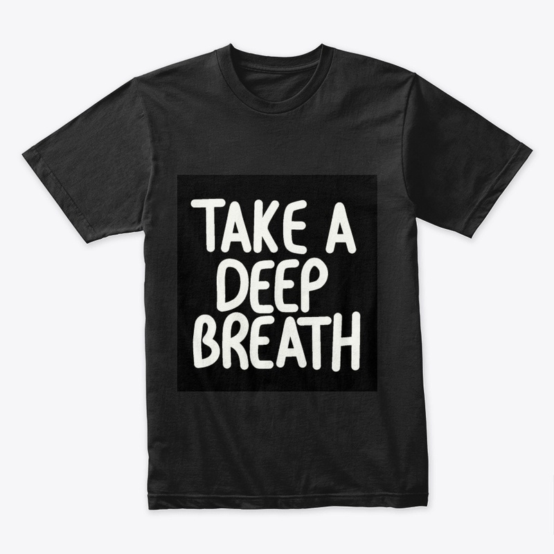 Take a Deep Breath