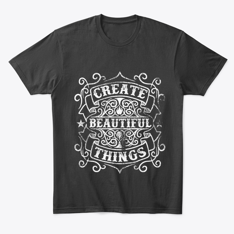 create beautiful things