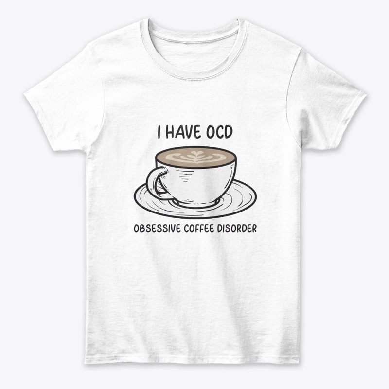 OCD - Obsessive Coffee Disorder