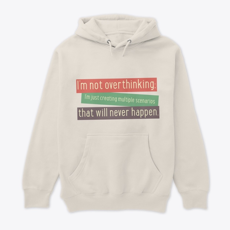 I am Not Overthinking