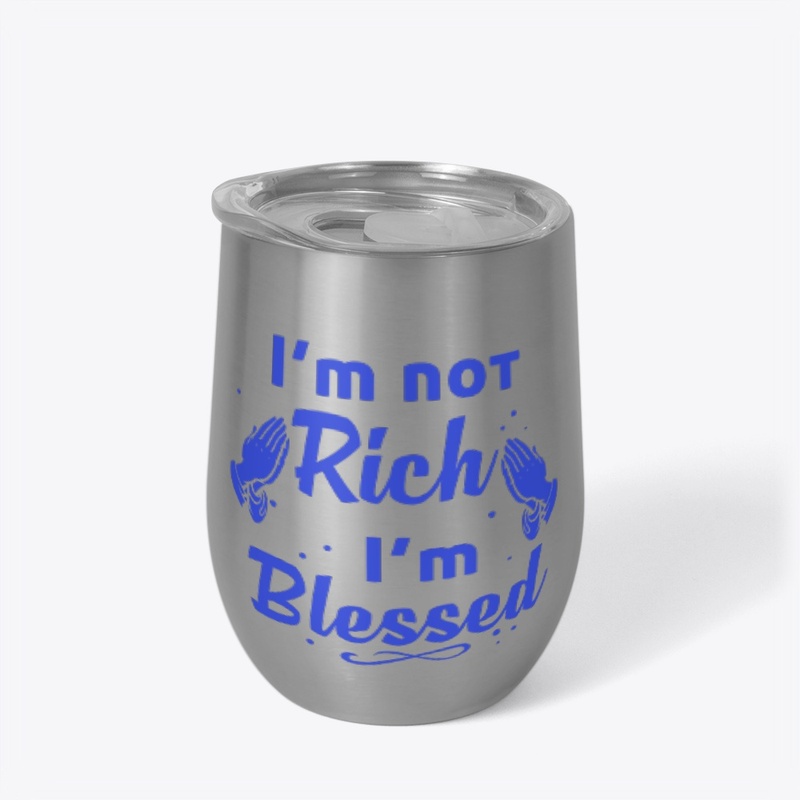 Blessed not Rich (Blue) Drinkware