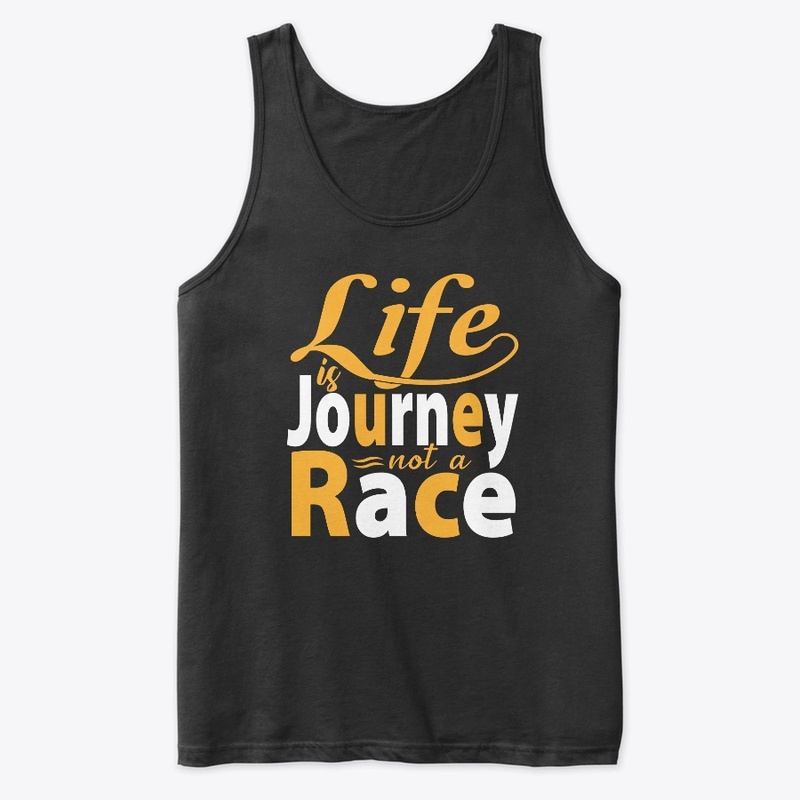 Life is a Journey not a Race
