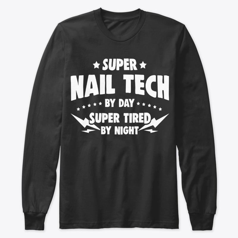 Nail Tech By Day, Super Tired By Night