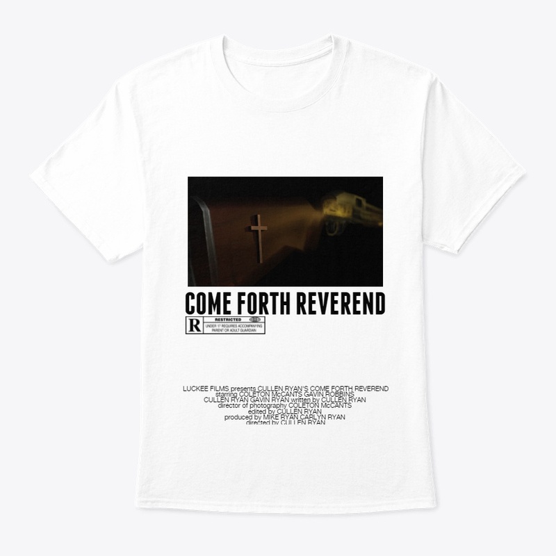 COME FORTH REVEREND SHIRT
