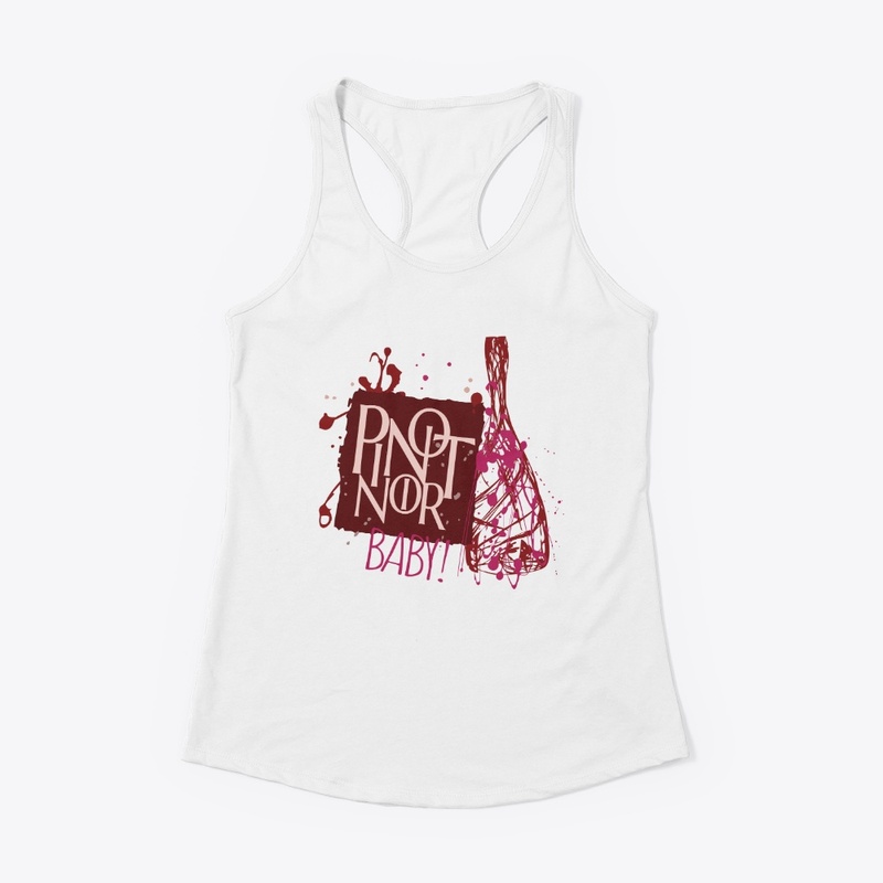 Pinot Noir Baby!