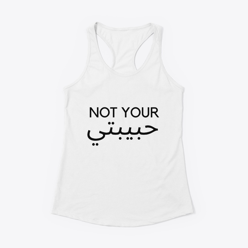 Not Your Habibti 