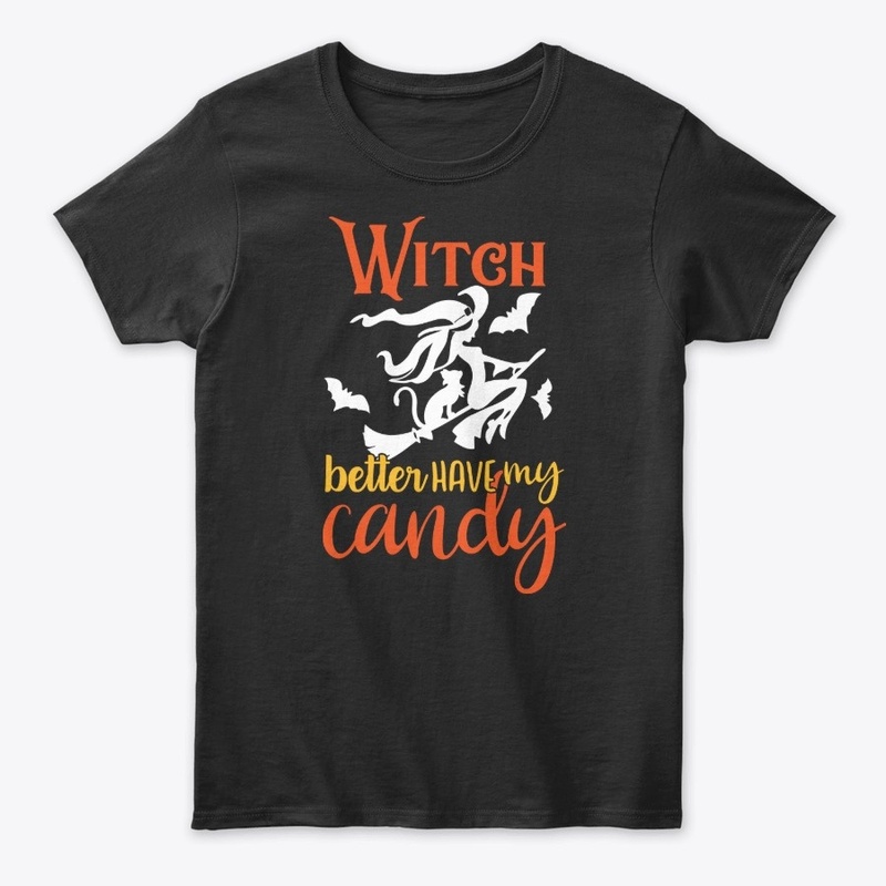 Witch Better Have My Candy