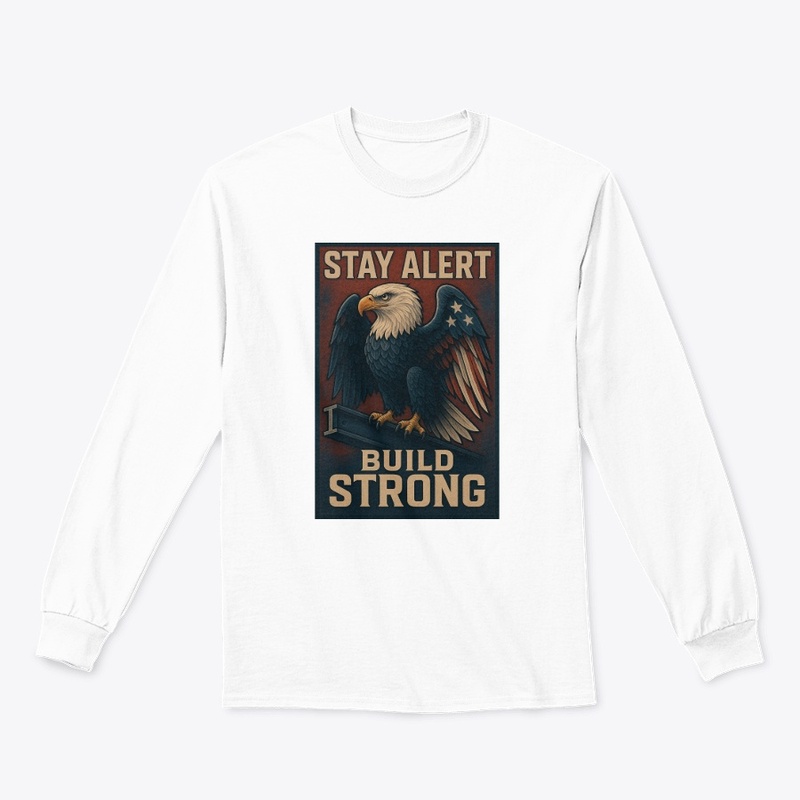 STAY ALERT – BUILD STRONG