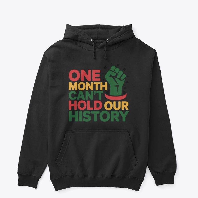 One Month Can't Hold Our History