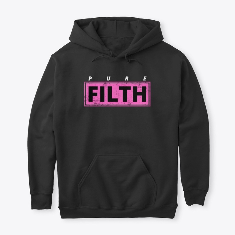 Pure Filth (Pink)
