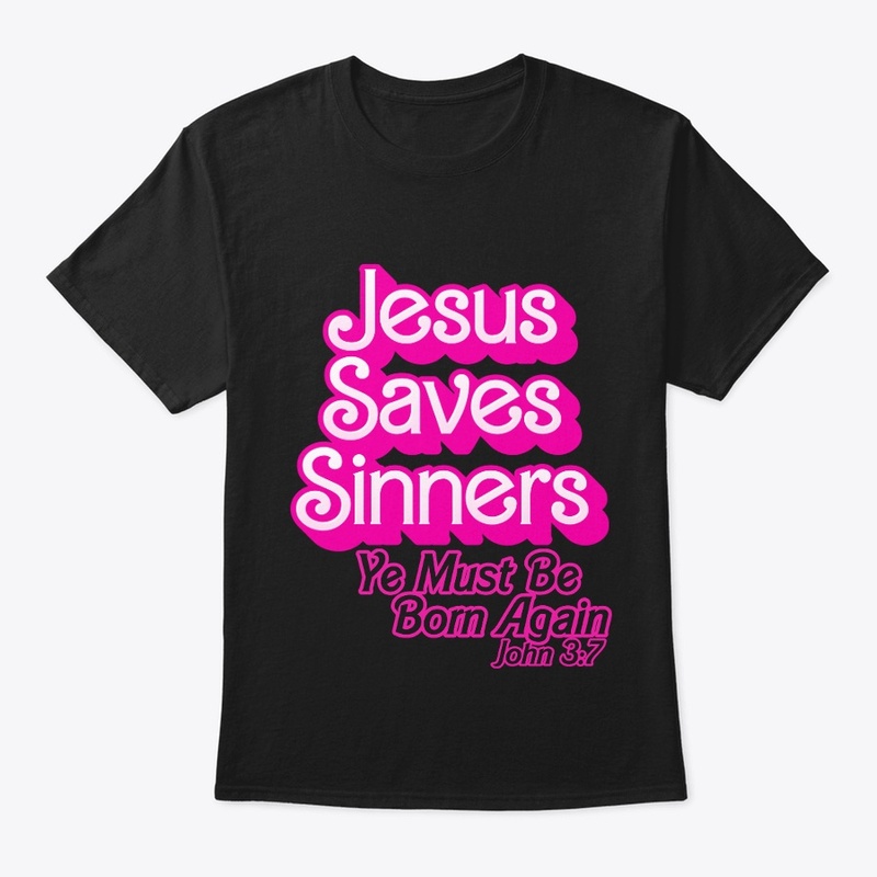 Jesus Saves Sinners - Pink