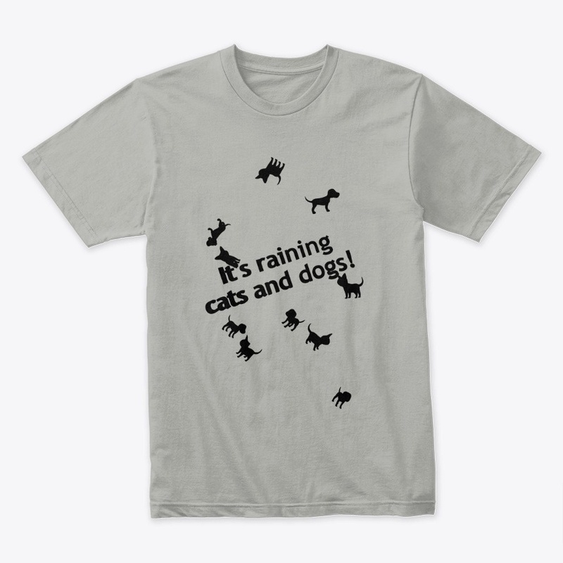 It's raining cats and dogs!