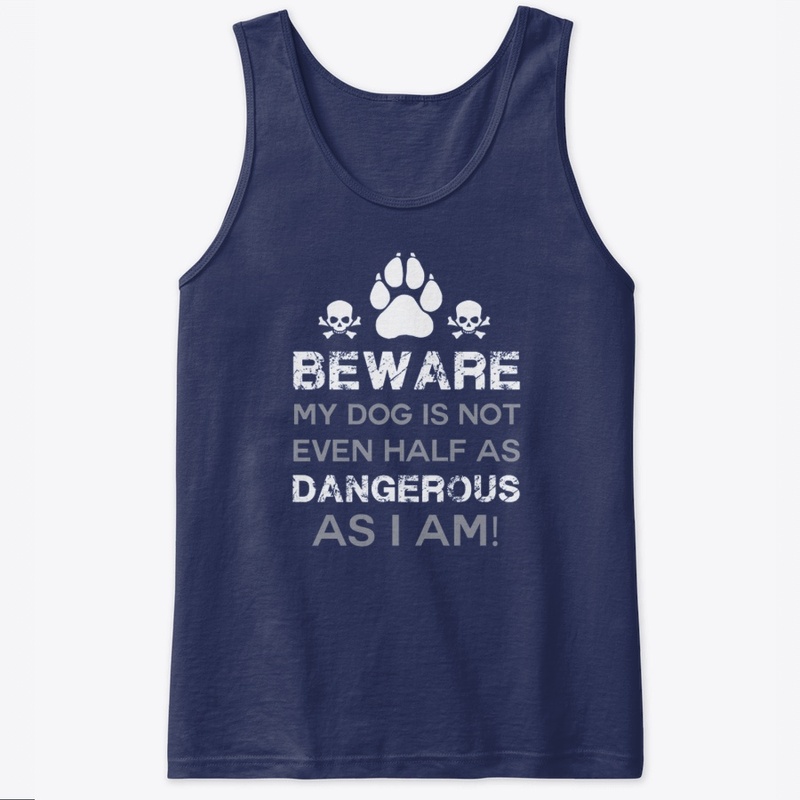 Beware my dog is not..