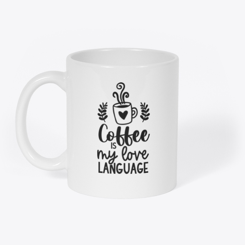 Coffee is my Love Language