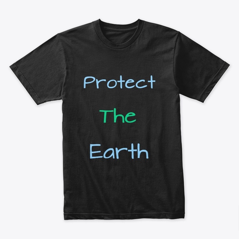 Protect the Earth Merch