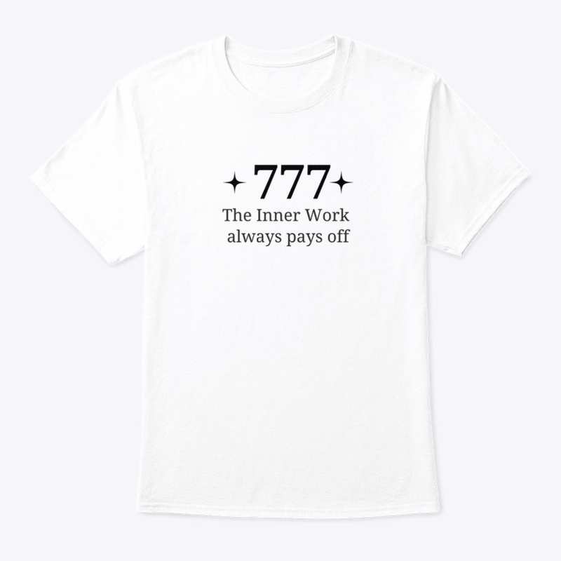 777 The Inner Work Always Pays Off
