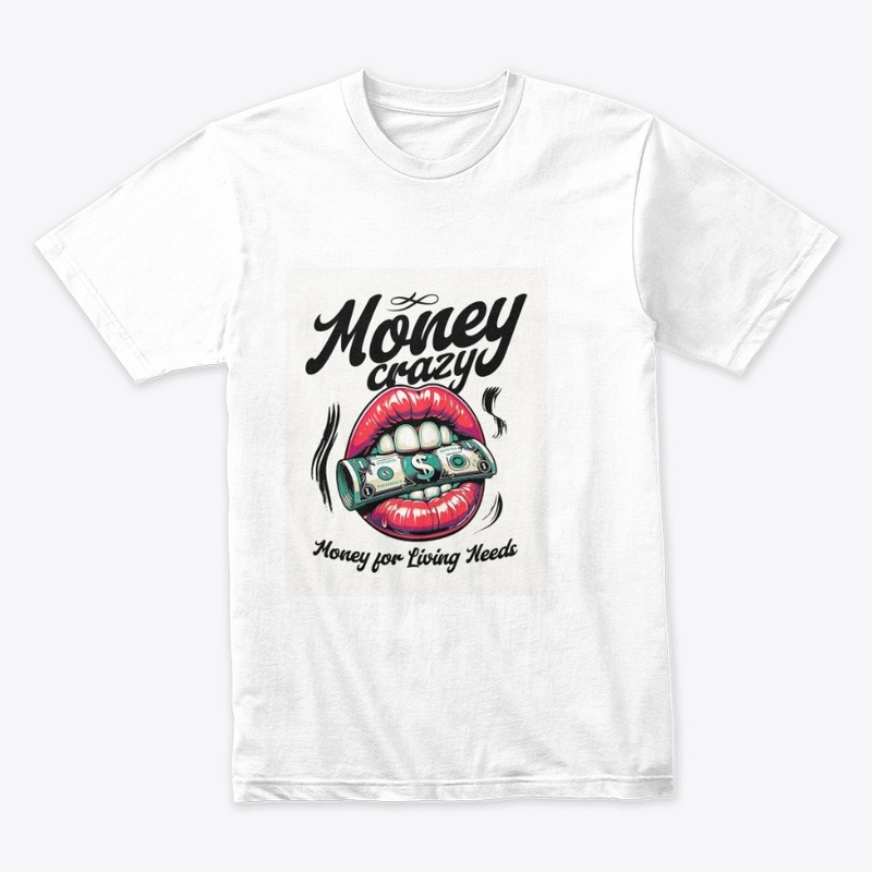 Money Crazy: Living Needs Hustle