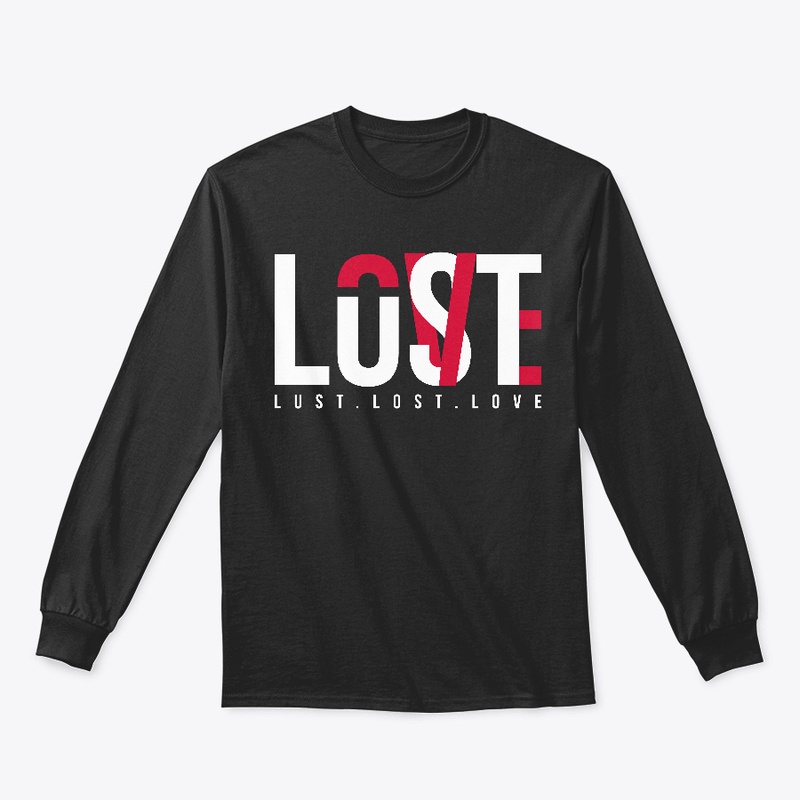 lust, lost , love