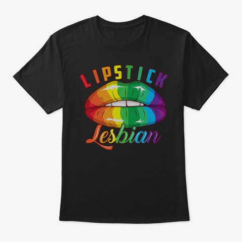 Lipstick Lesbian Shirt  Cool Colored Lip Black T-Shirt Front
