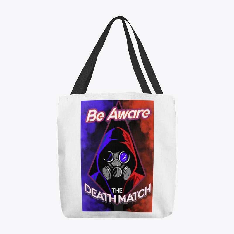 Be Aware The DeathMatch