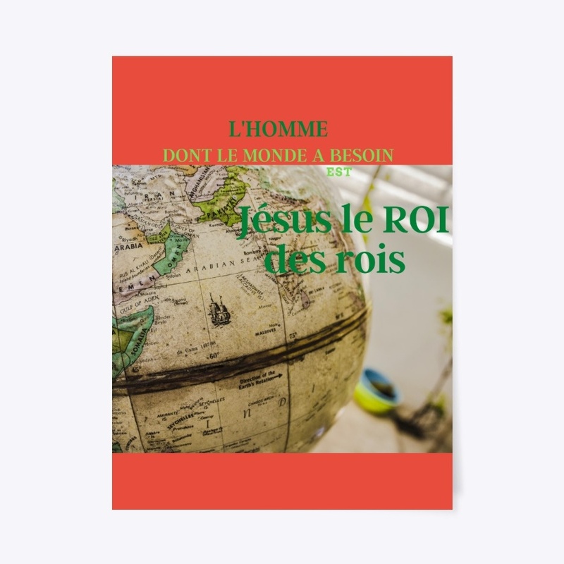 L'homme dont le monde a besoin est Jésus