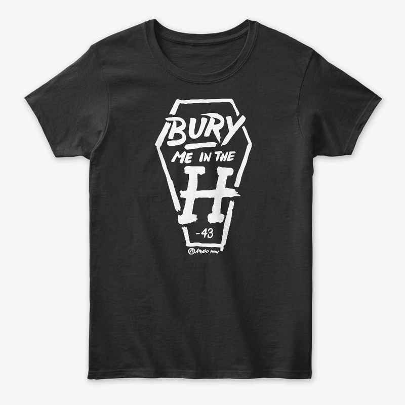 Bury Me In The H