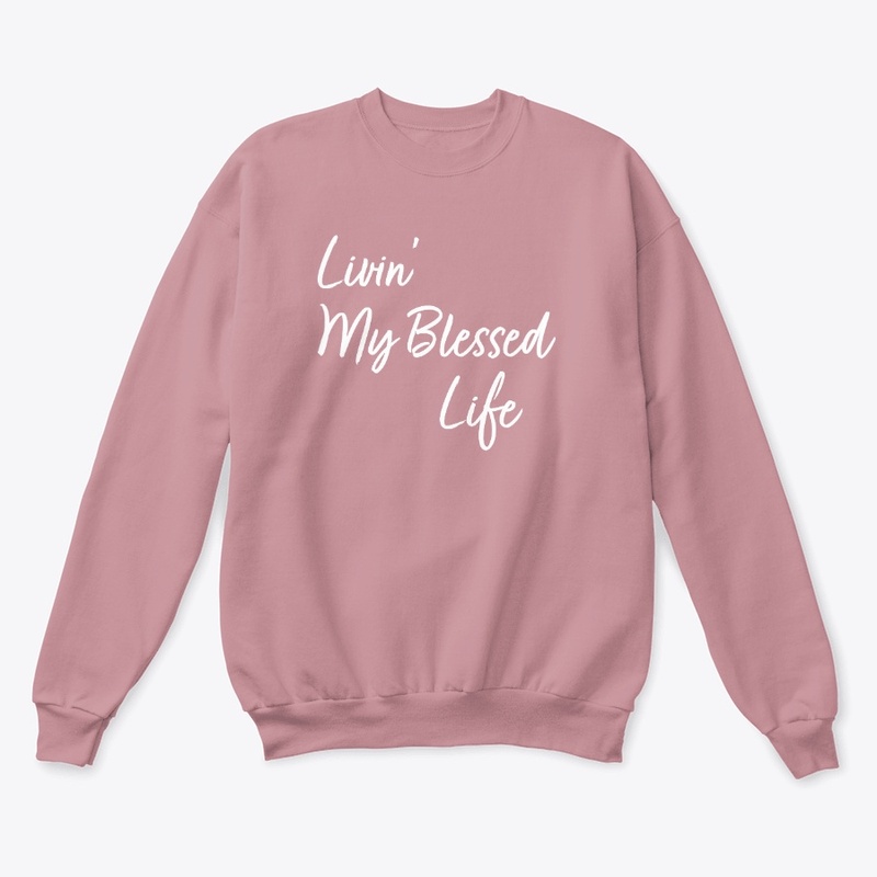 Livin’ My Blessed Life Christian Shirt