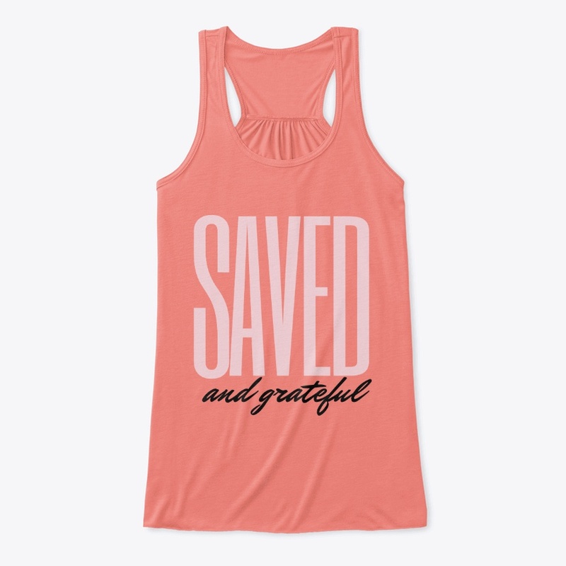 SAVED and Grateful
