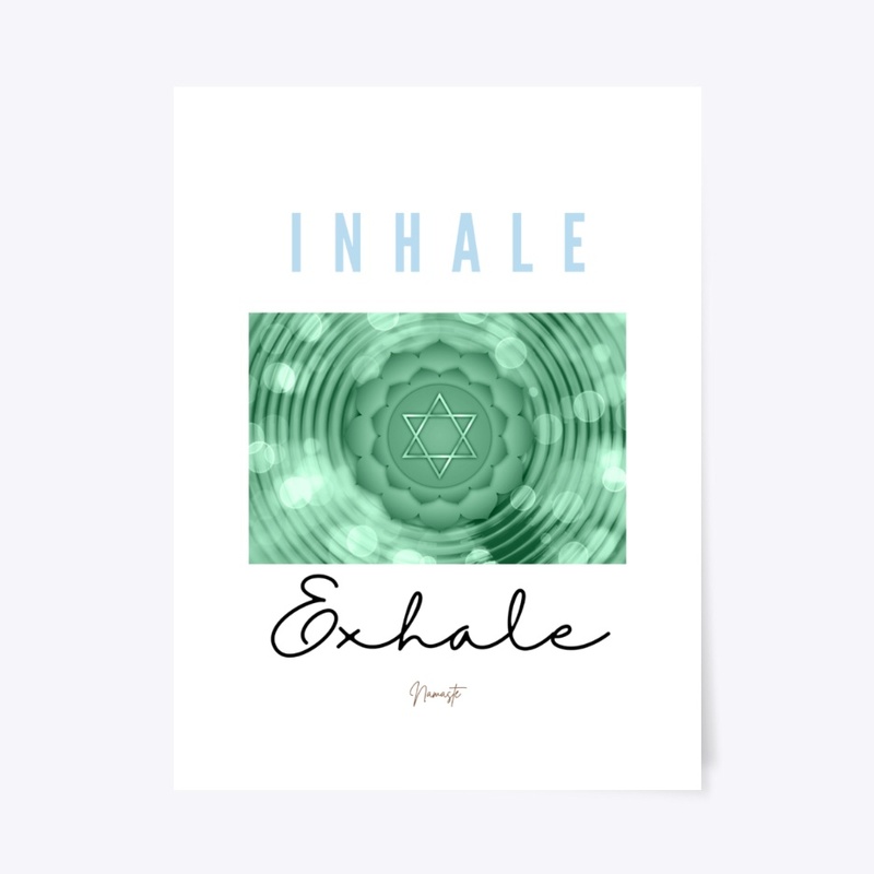 Inhale Exhale Namaste - Yoga