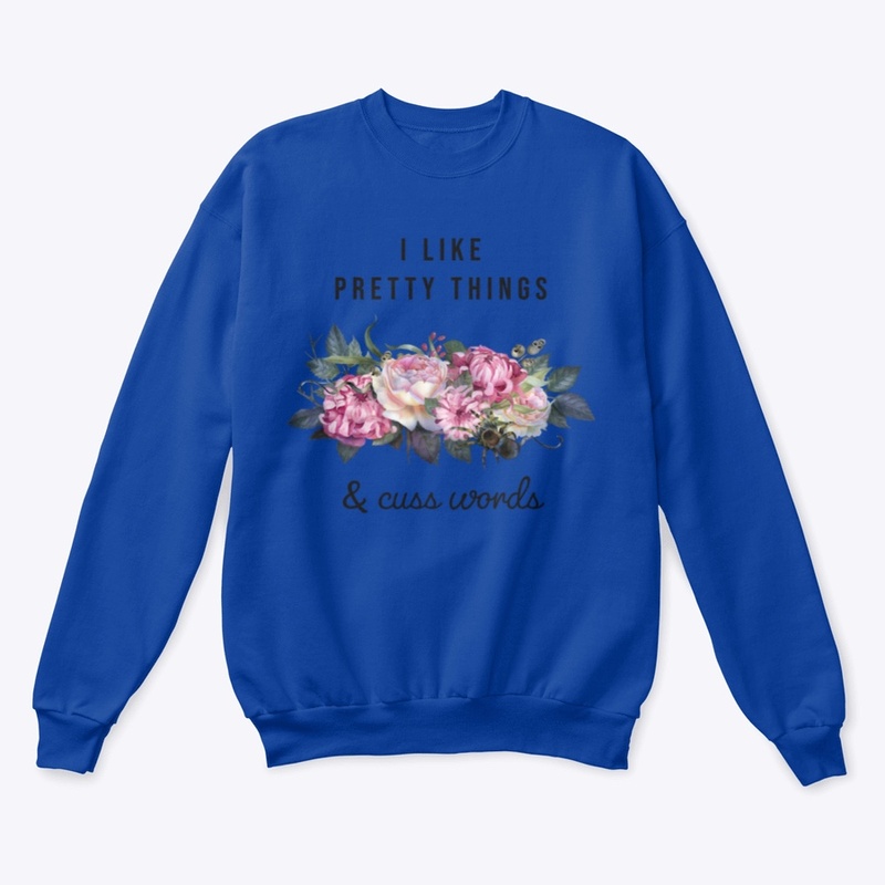 I Like Pretty Things & Cuss Words