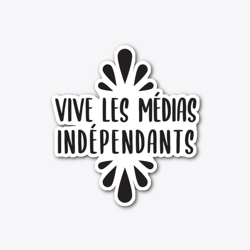 Vive les Médias Indépendants