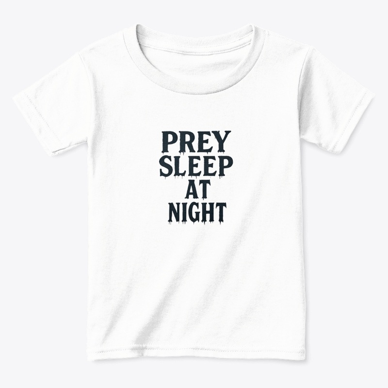 Prey Sleep at Night - Toddler Classic Tee - Toddler Classic Tee