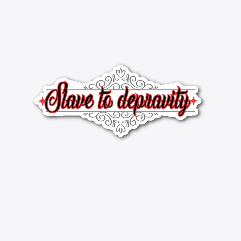 Slave To Depravity