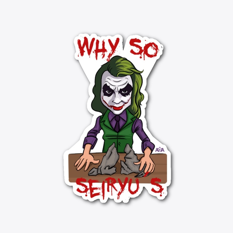 Why So Seiryu's