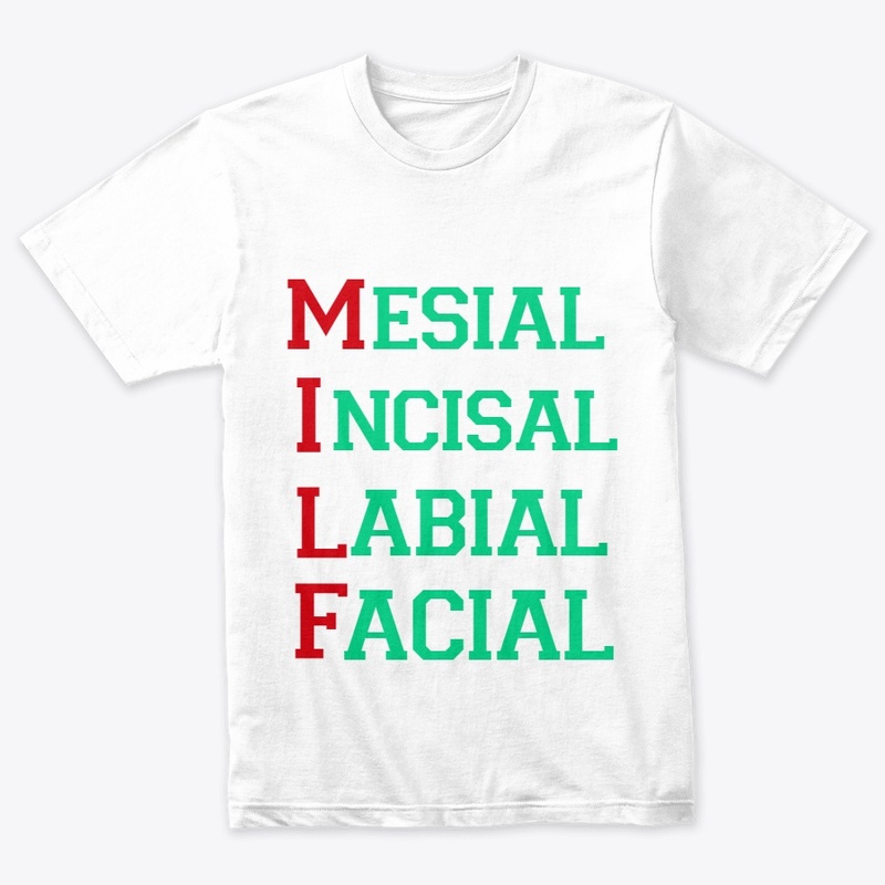 MILF Tee shirts for Dentists