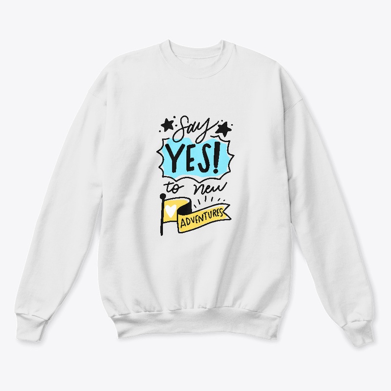 Say Yes To New Adventures