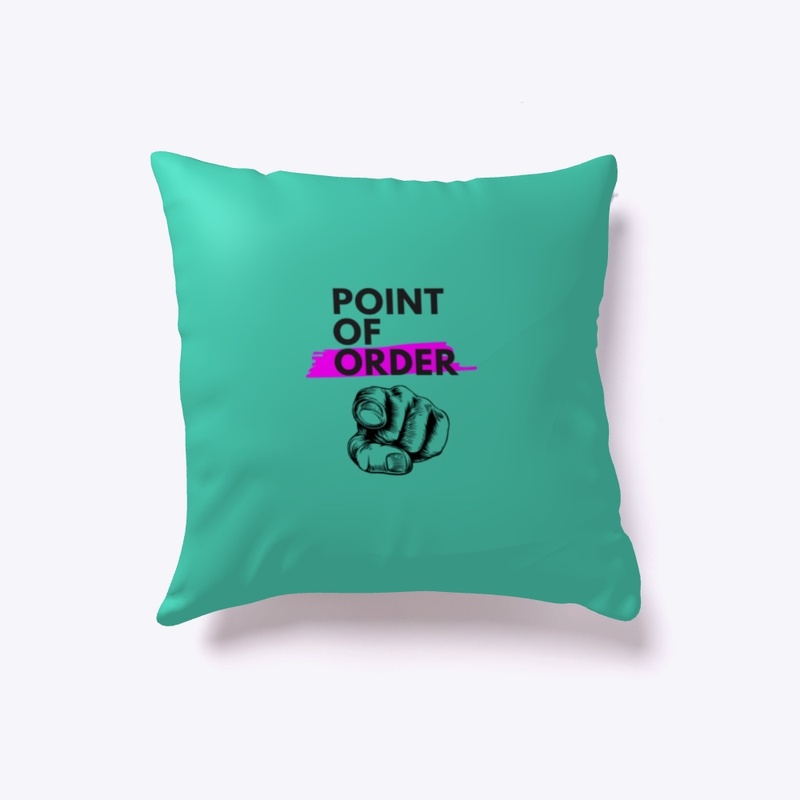 Point of Order - Pillow