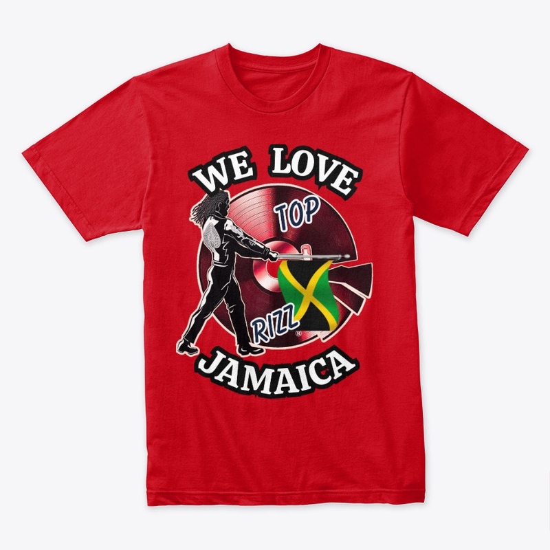 TOP RIZZ - WE LOVE JAMAICA- JA FLAG