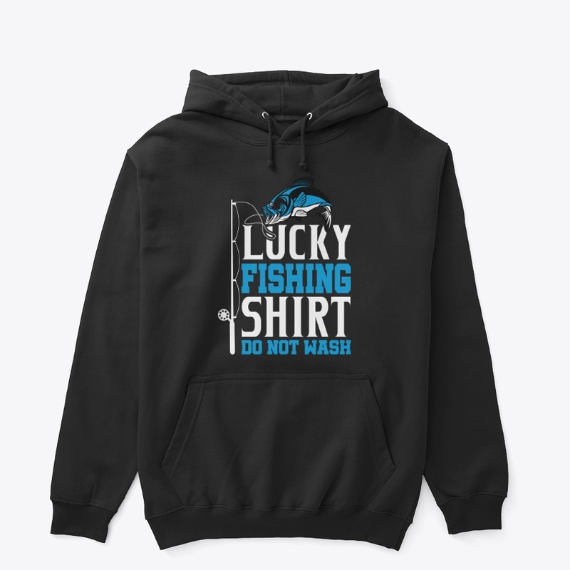 Lucky Fishing Shirt Do Not Wash