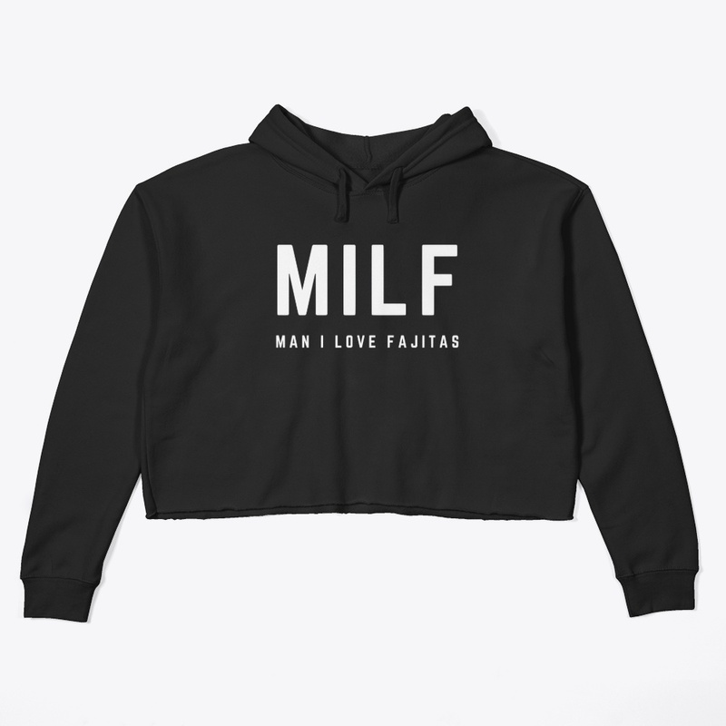 MILF - Man I Love Fajitas