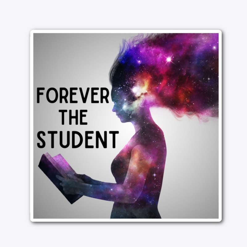 Forever The Student