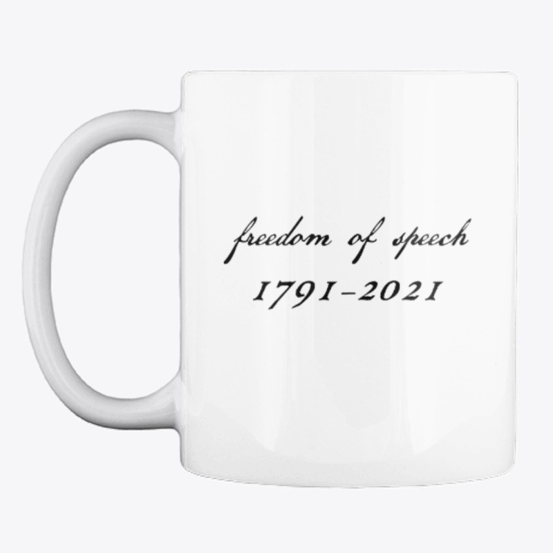 Freedom of Speech 1791-2021 
