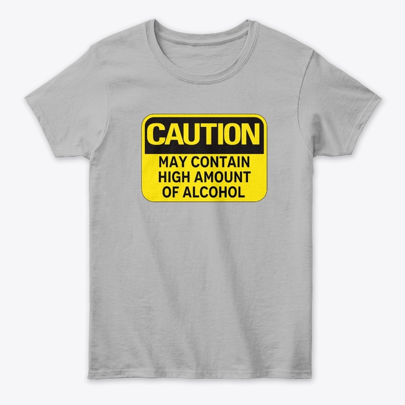 Caution: May Contain Alcohol